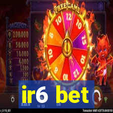 ir6 bet